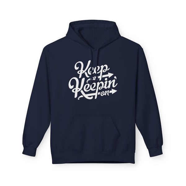 Keep On Keepin' On Hoodie / Hoody