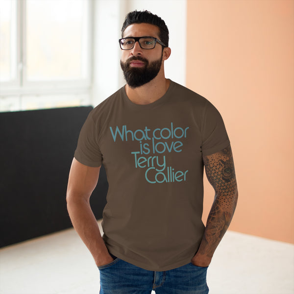 What Color Is Love Terry Callier T Shirt (Standard Weight)