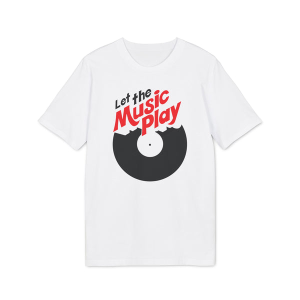 Let The Music Play T Shirt (Premium Organic)