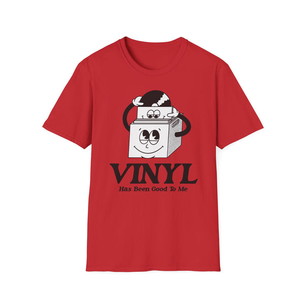 Vinyl Has Been Good To Me T Shirt (Mid Weight) | Soul-Tees.com