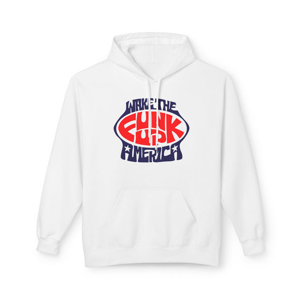 Wake The Funk Up Hoodie / Hoody