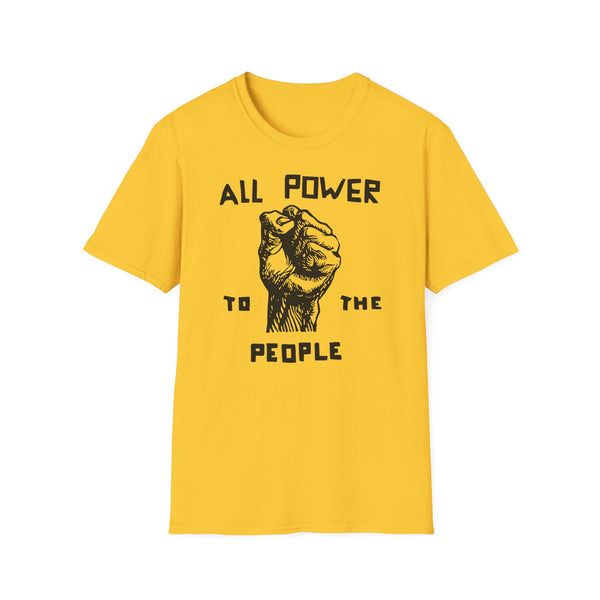 All Power To The People T Shirt (Mid Weight) | SALE!