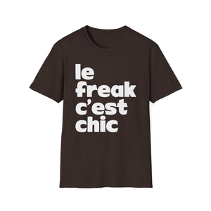 Le Freak C'est Chic T Shirt (Mid Weight) | Soul-Tees.com