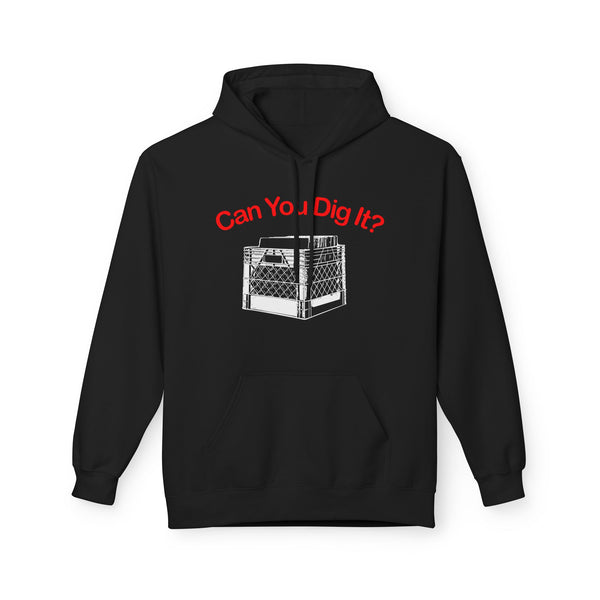 Can You Dig It Hoodie / Hoody