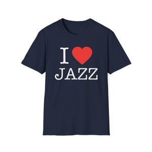 I Love Jazz T Shirt (Mid Weight) | Soul-Tees.com