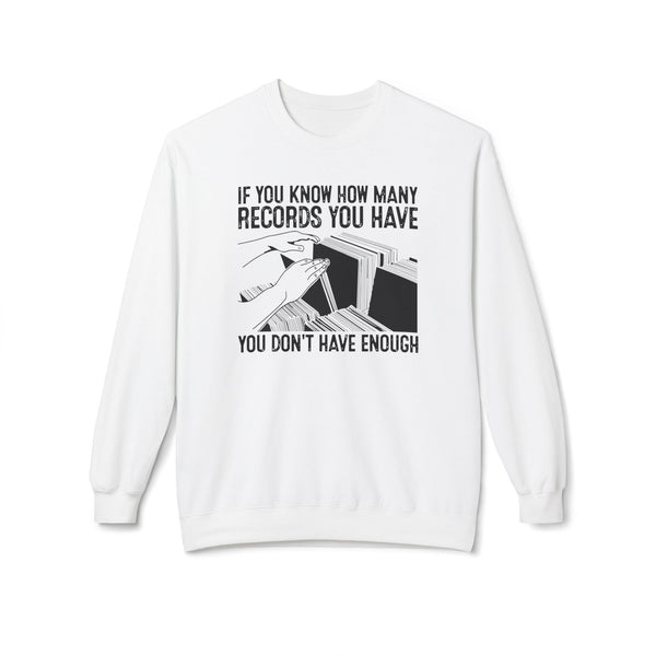 If You Know How Many Records You Have Jersey Sweatshirt